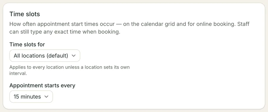 The Time slots card in Calendar settings: a line explaining that this is how often appointment start times occur on the grid and in online booking and that staff can still type an exact time, a Time slots for picker reading All locations (default), and an Appointment starts every picker reading 15 minutes.